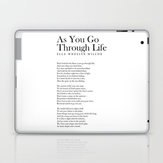 As You Go Through Life - Ella Wheeler Wilcox Poem - Literature - Typography Print 1 Laptop & iPad Skin