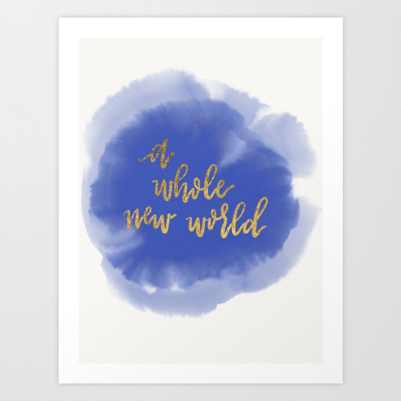 A Whole New World Art Print By Shewritesincolor Society6