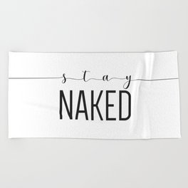 stay NAKED Beach Towel