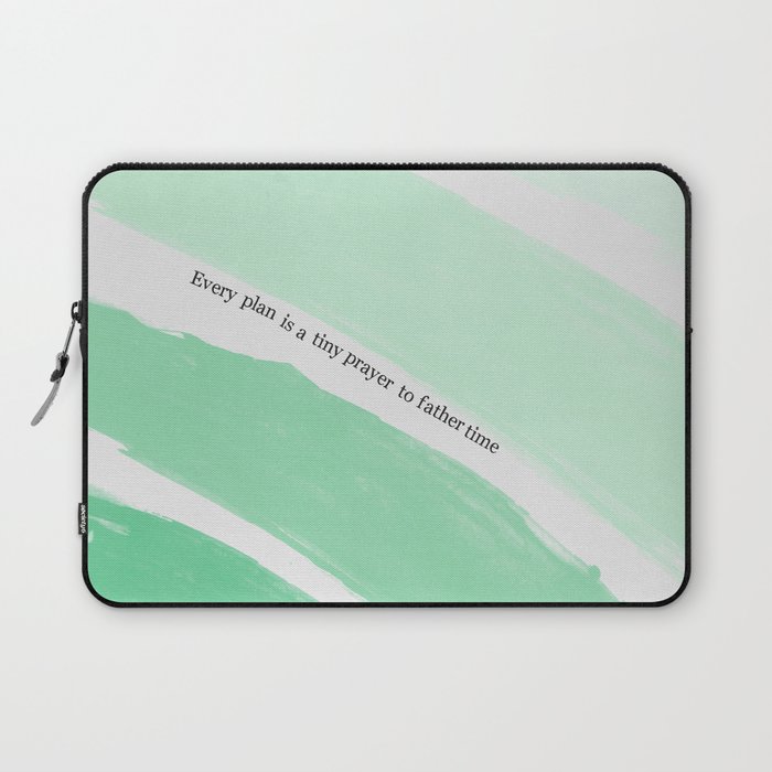 Every Plan is a Tiny Prayer to Father Time Laptop Sleeve