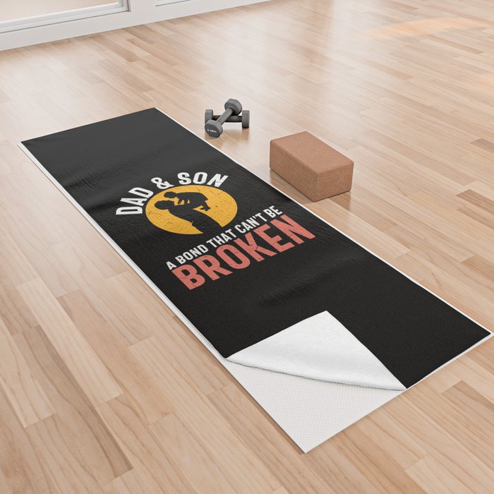 Dad & Son Bond That Can't Be Broken Yoga Towel