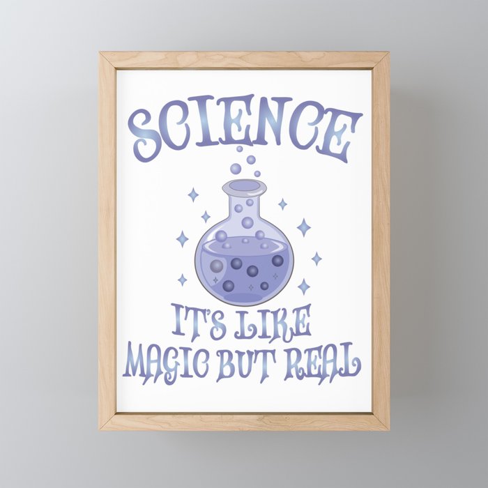 Science - It's Like Magic But Real - Funny Science Framed Mini Art Print