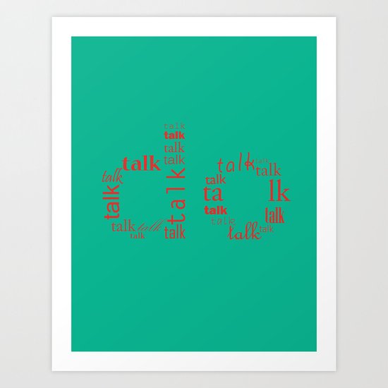 Talk VS Do Art Print