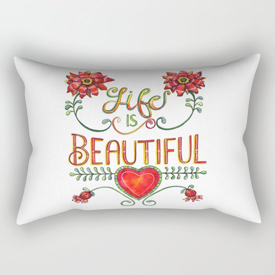 Life is Beautiful 1 Rectangular Pillow
