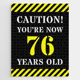 [ Thumbnail: 76th Birthday - Warning Stripes and Stencil Style Text Jigsaw Puzzle ]