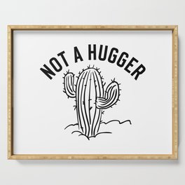 Not A Hugger Funny Cactus Serving Tray