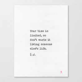 Your time is limited Canvas Print