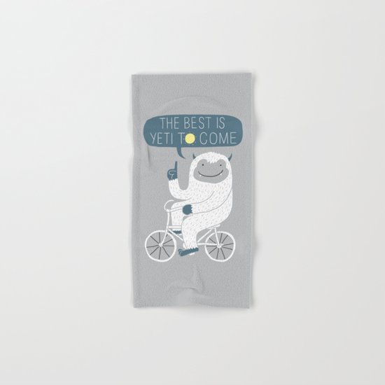 The Best is Yeti to Come Hand & Bath Towel