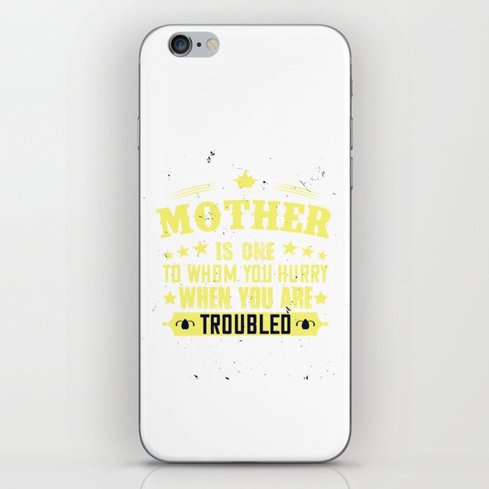  Mother is one to Whom You Hurry When You Are Trobled iPhone Skin