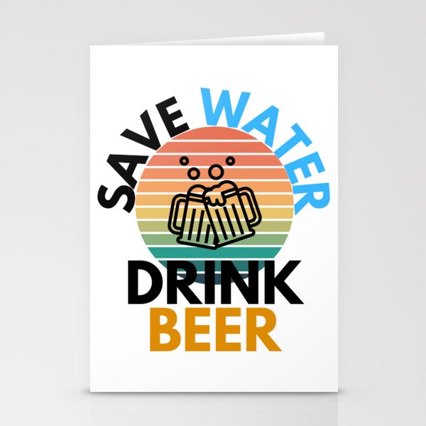 Save Water Drink Beer Drinking Humor Stationery Cards