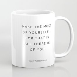 Ralph Waldo Emerson, Make the most of yourself, Motivational, Inspirational, Quote Coffee Mug