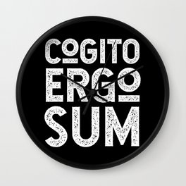 Cogito Ergo Sum René Descartes Philosophical Typography (I think, therefore I am), Black and White Wall Clock