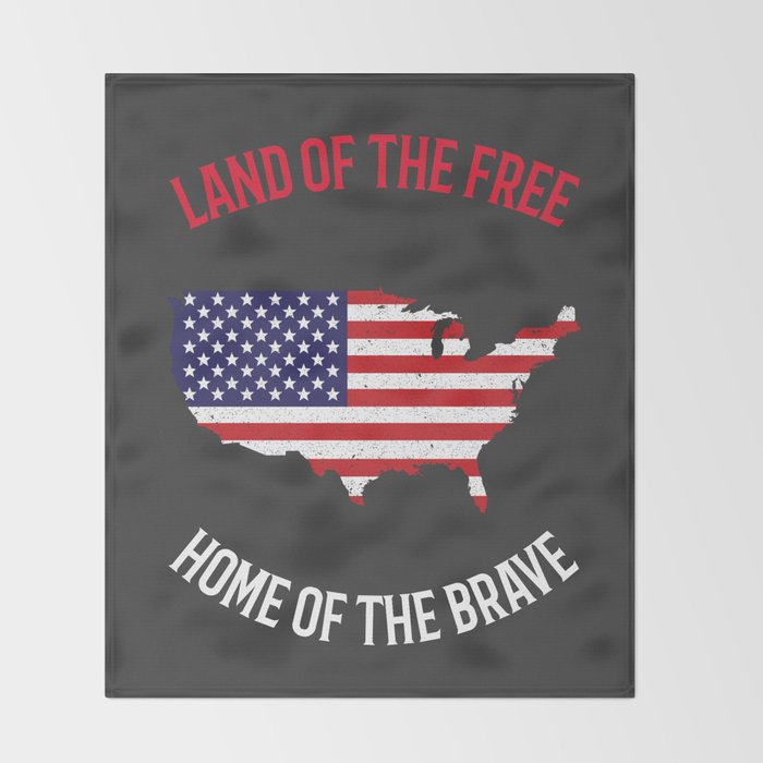 Land Of The Free Home Of The Brave Throw Blanket By Artsthetic Society6