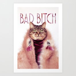 Bad Bitch Cat Art Print