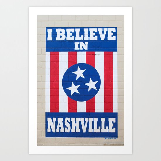 I Believe in Nashville Art Print