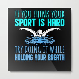 Sport is Hard ? Funny Swimmer meme for Swimmers Metal Print | Graphicdesign, Lane Swimming, Swim A Lap, Swimmer Quote, Swim Lap Counter, Learning To Swim, Laps Swimming Pool, Adult Swim Classes, Beginning Swimmer, Swimming Basics 