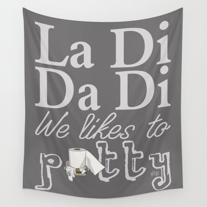 La Di Da Di on Gray Wall Tapestry