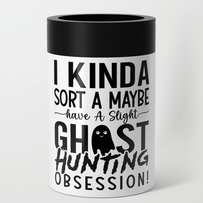 Ghost Hunting Ghost Hunter I Kinda Sort A Maybe Can Cooler
