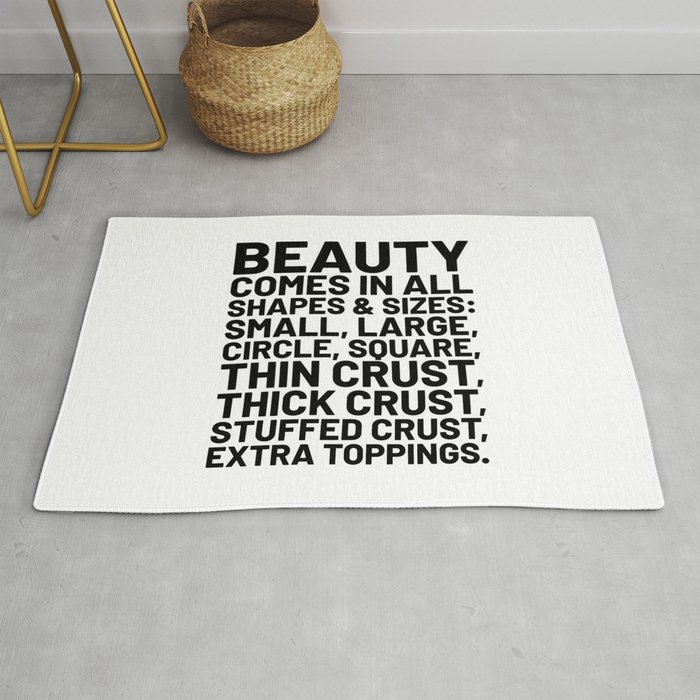 Beauty Comes In All Shapes And Sizes Pizza Rug By Creativeangel Society6
