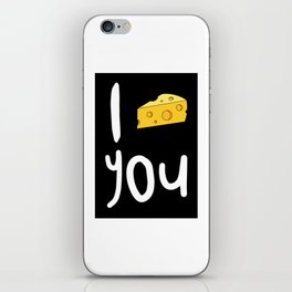 I love you - cheese iPhone Skin