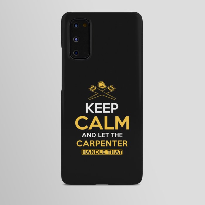 Carpenter Gift funny Saying Android Case
