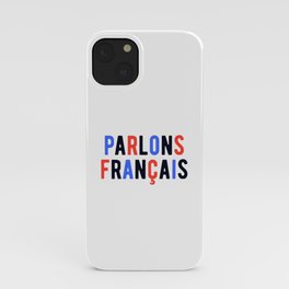 Parlons Francais - French Teacher  iPhone Case