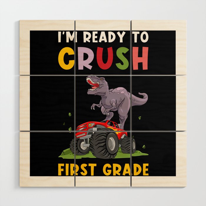 I'm Ready To Crush First Grade Wood Wall Art