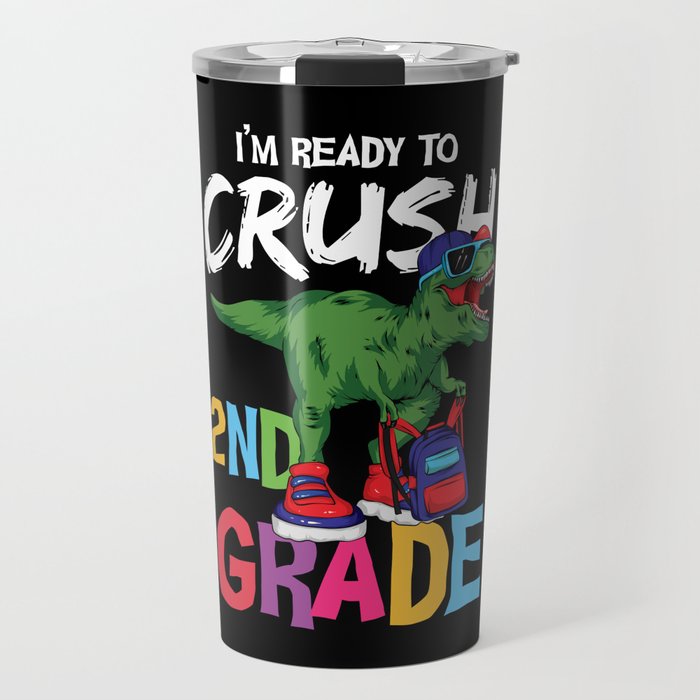 I'm Ready To Crush 2nd Grade Dinosaur Travel Mug