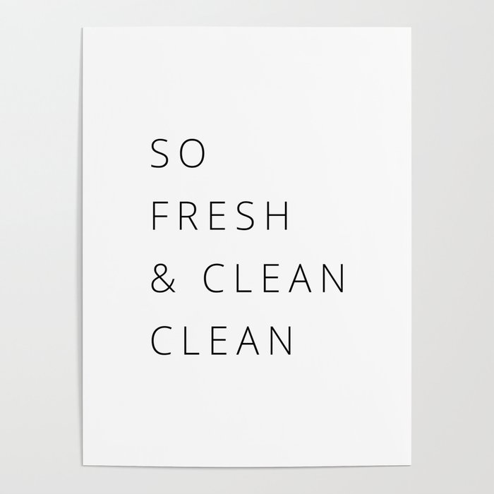 So fresh & clean clean Poster