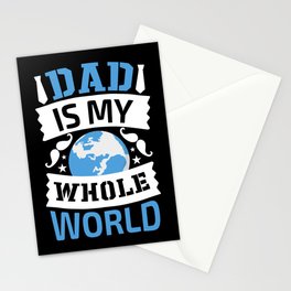 Dad Is My Whole World Stationery Card