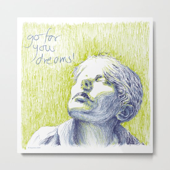 Go for Your Dreams Metal Print