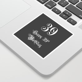 [ Thumbnail: Happy 39th Birthday - Fancy, Ornate, Intricate Look Sticker ]