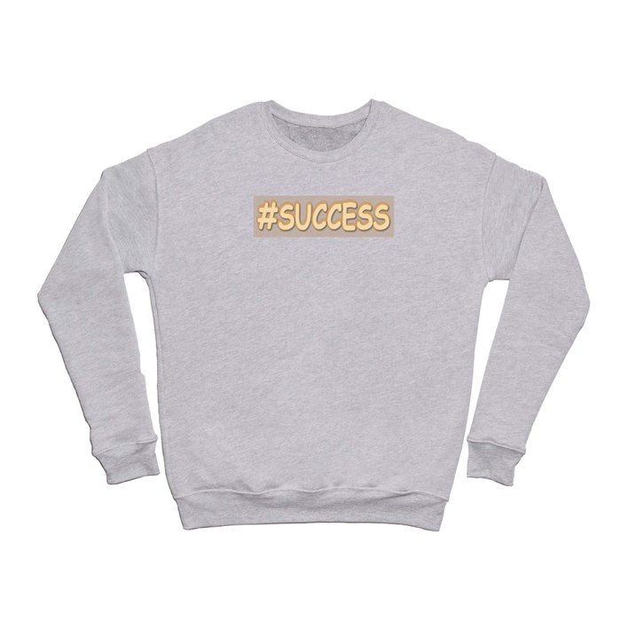 "#SUCCESS" Cute Design. Buy Now Crewneck Sweatshirt