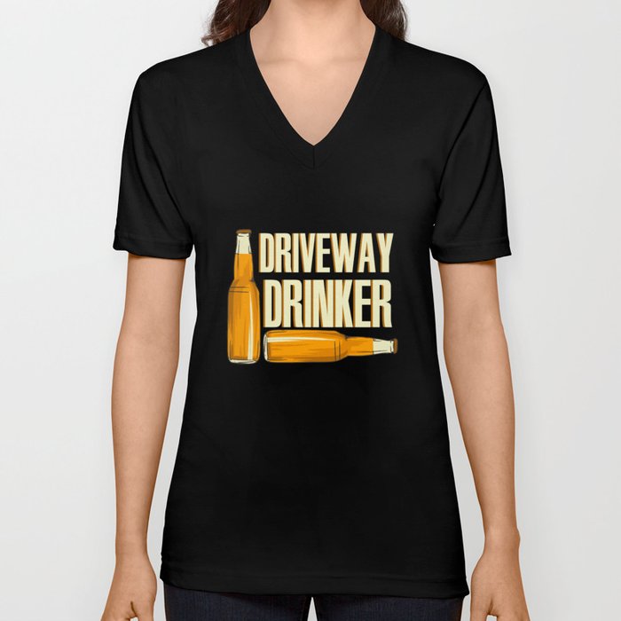 Driveway Drinker V Neck T Shirt