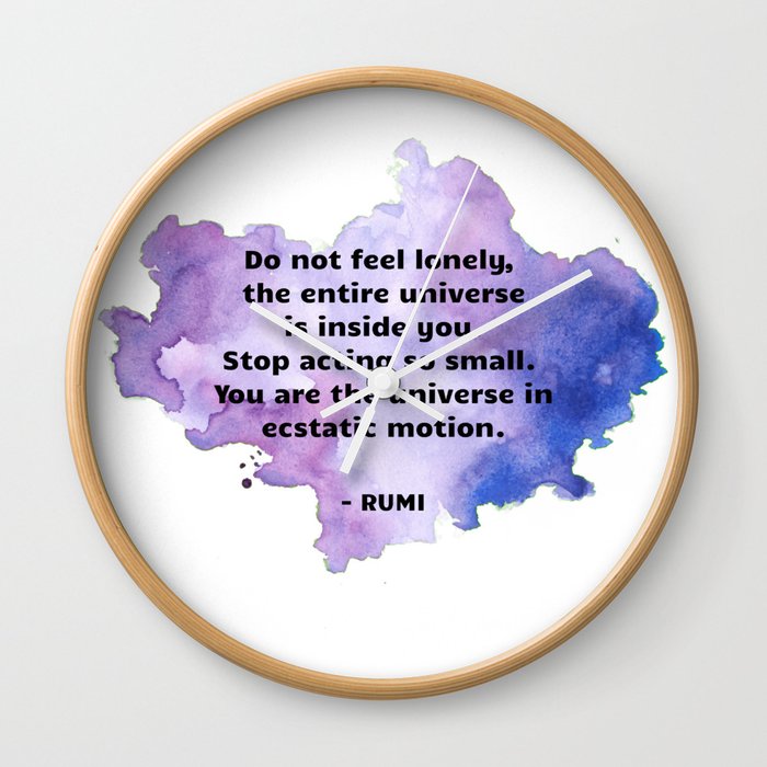 Rumi Quote - Do not feel lonely Wall Clock