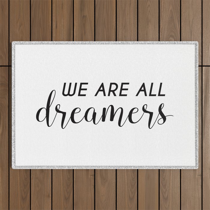 We are All Dreamers Outdoor Rug