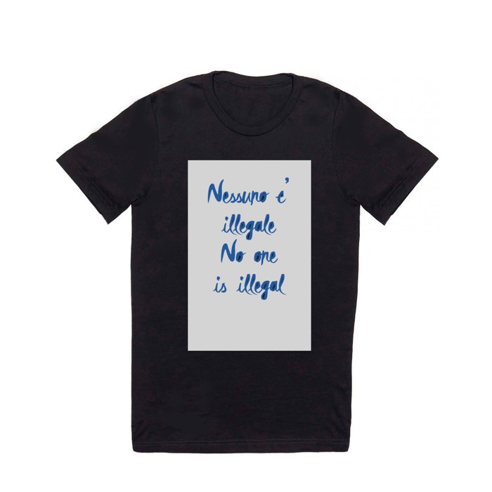 No one is illegal T Shirt