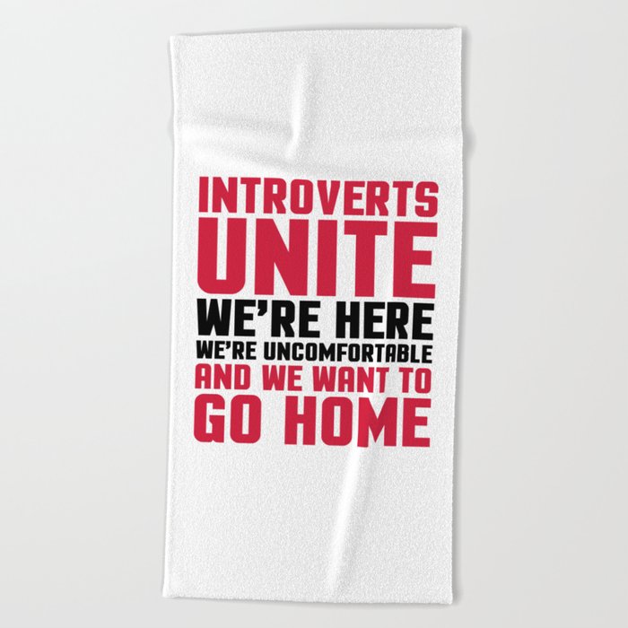 Introverts Unite Funny Quote Beach Towel