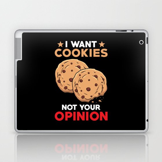 I want Cookies not your opinion Laptop & iPad Skin