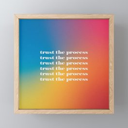 Trust the Process  Framed Mini Art Print