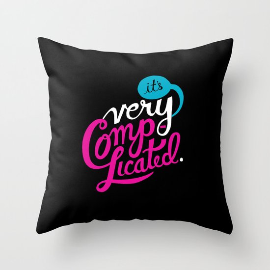 It's Very Complicated Throw Pillow