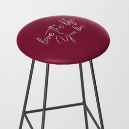 Love the life you live – Passionate Wine Red Bar Stool