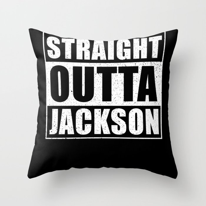 Straight Outta Jackson City Mississippi Throw Pillow