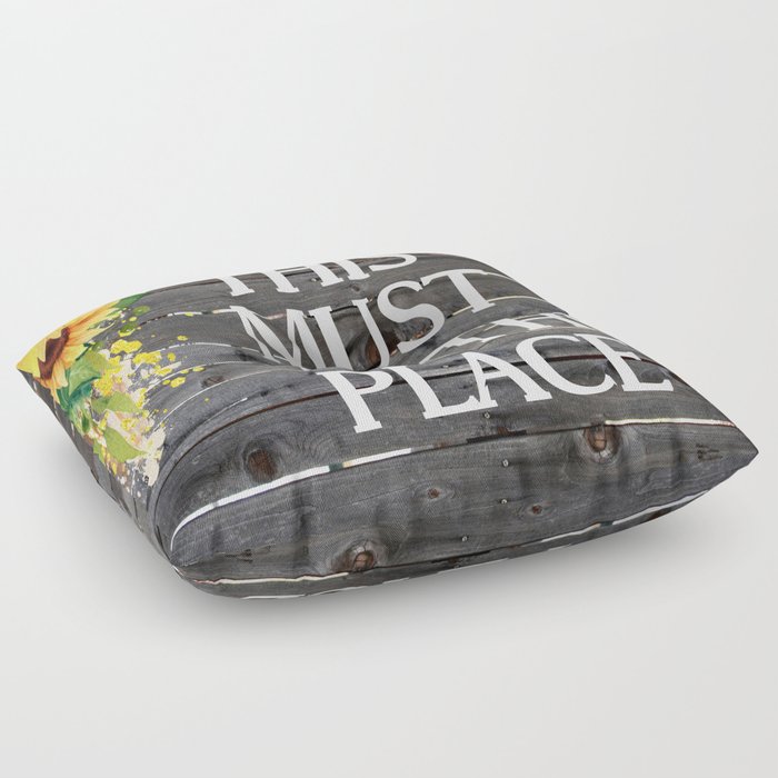 This Must Be The Place Rustic Home Floor Pillow