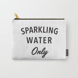 Sparkling Water Only Carry-All Pouch