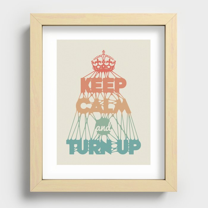 KEEP CALM and TURN UP Recessed Framed Print
