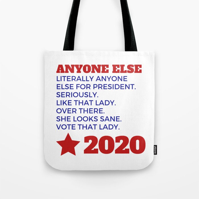 Anyone Else 2020 Tote Bag