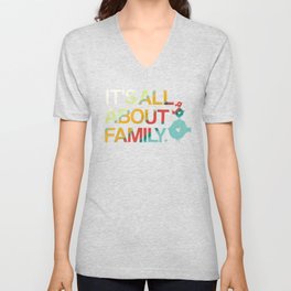 It's All About Family V Neck T Shirt