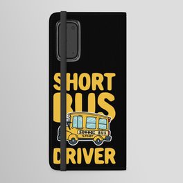 Short Bus Driver Android Wallet Case