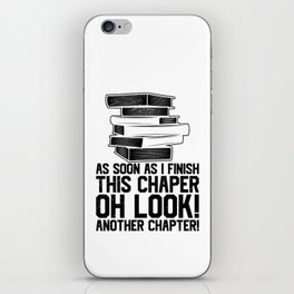 Another Chapter Funny Reading Books iPhone Skin